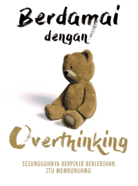 Image of Berdamai Dengan Overthingking : Sesungguhnya Berpikir Berlebihan Itu Membunuhmu
Berdamai Dengan Overthingking : Sesungguhnya Berpikir Berlebihan Itu Membunuhmu