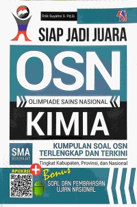 Image of Siap Jadi Juara OSN (Olimpiade Sains Nasional) : Kimia : Kumpulan Soal OSN Terlengkap dan Terkini SMA Sederajat
