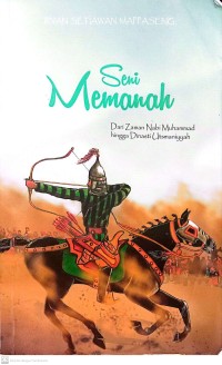Image of Seri Memanah : Dari Zaman Nabi Muhammad Hingga Dinasti Utsmaniyah