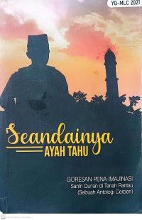 Image of Seandainya Ayah Tahu : Goresan Pena Imajinasi Santri di Tanah Rantau