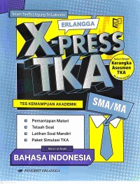 Image of X-Press TKA (Tes Kemampuan Akademik) SMA/MA : Bahasa Indonesia