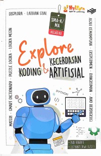 Image of Explore Koding & Kecerdasan Artifisial : Materi : Smart Dictionary : Puzzle Logika : Logika Mesin : Eksplora : Latihan Soal : Asah Kemampuan : Eksperimen : Rangkuman : Ayo Diskusi