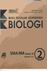 Image of Buku Petunjuk Eksperimen BIOLOGI SMA/MA Kelas XI Semester 1 & 2