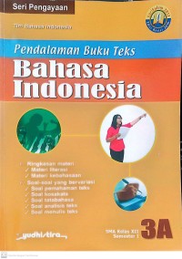 Image of Pedalaman Buku Teks : Bahasa Indonesia SMA Kelas XII Semester 1