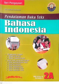 Image of Pedalaman Buku Teks : Bahasa Indonesia SMA Kelas XI Semester 1