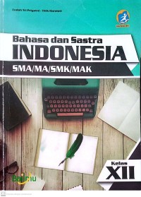 Image of Bahasa dan Sastra Indonesia SMA/MA/SMK/MAK Kelas XII