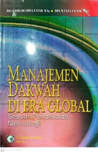Image of Manajemen Dakwah di Era Global : Sebuah Pendekatan Metodologi