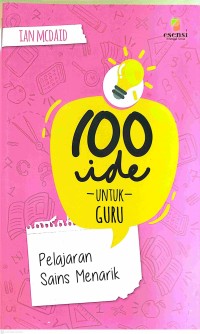Image of 100 Ide Untuk Guru : Pelajaran Sains Menarik