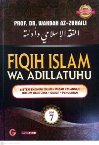 Image of Fiqih Islam Wa Adillatuhu : Sistem Ekonomi Islam, Pasar Keuangan, Hukum Hadd Zina, Qadzf dan Pencurian Jilid 7