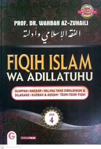 Image of Fiqih Islam Wa Adillatuhu : Sumpah, Nadzar, Hal-hal Yang Dibolehkan dan Dilarang, Kurban dan Aqiqah dan Teori-Teori Fiqih Jilid 4