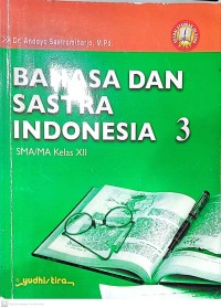 Image of Bahasa dan Sastra Indonesia 3 SMA/MA Kelas XII