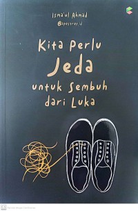 Image of Kita Perlu Jeda Untuk Sembuh Dari Luka
