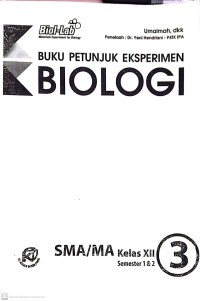 Image of Buku Petunjuk Eksperimen BIOLOGI SMA/MA Kelas XII Semester 1 & 2