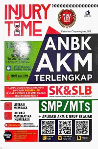 Image of Injury Time : ANBK AKM Terlengkap SK&SLB SMP/MTs + Aplikasi AKM & Grup Belajar