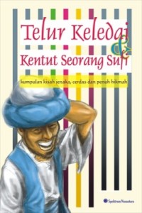 Image of Telur Keledai : Kentut Seorang Sufi : Kumpulan Kisah Jenaka, Cerdas dan Penuh Hikmah