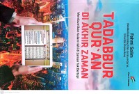 Image of Tadabbur Qur'an di Akhir Zaman : Membumikan Kalam Ilahi di Zaman Tak Bertepi