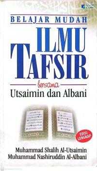 Image of Belajar Mudah : Ilmu Tafsir Bersama Utsaimin dan Albani