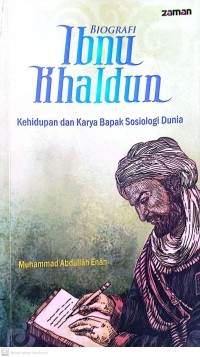 Image of Biografi Ibnu Khaldun : Kehidupan dan Karya Bapak Sosiologi Dunia