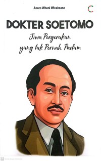 Image of Dokter Soetomo : Jiwa Pergerakan Yang Tak Pernah Padam