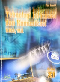 Image of Teknologi Informasi dan Komunikasi SMA/MA Kelas XI
