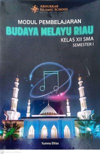 Image of Modul Pembelajaran Budaya Melayu Riau Kelas XII SMA Semester I