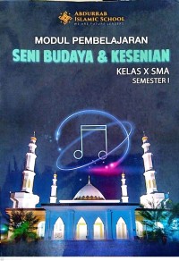 Image of Modul Pembelajaran Seni Budaya dan Keseniam Kelas X SMA Semester I