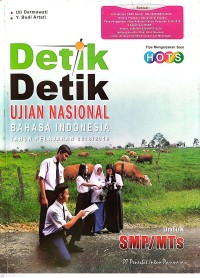 Image of Detik-Detik Ujian Nasional : Bahasa Indonesia Tahun Pelajaran 2018/2019 Untuk SMP/MTs