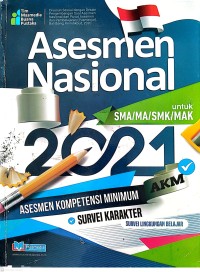 Image of Asesmen Nasional Untuk SMA/MA/SMK/MAK : AKM Survei Karakter dan Survei Lingkungan Belajar