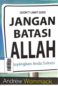Image of Jangan Batasi Allah : Bayangkan Anda Sukses