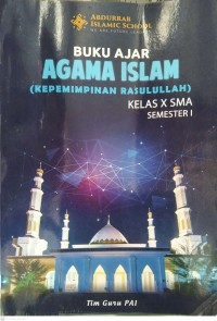 Image of Buku Ajar Agama Islam : Kepemimpinan Rasullah : Kelas X SMA Semester I