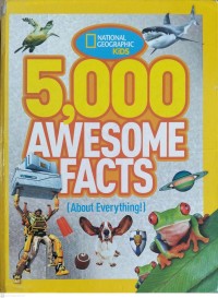 Image of National Geographic Kids : 5000 Awesome Facts : About Everything