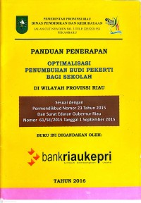 Image of Panduan Penerapan Optimalisasi Penumbuhan Budi Pekerti Bagi Sekolah di Wilayah Provinsi Riau