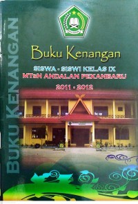 Image of Buku Kenangan Siswa-Siswi Kelas IX MTSN Andalan Pekanbaru 2011-2012