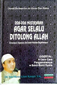 Image of Doa-Doa Mustajabah Agar Selalu Ditolong Allah : Dimanapun, Kapanpun dan Dalam Keadaan Bagaimanapun Disertai Cara-Cara, Pengamalannya dan Bukti-Bukti Nyata