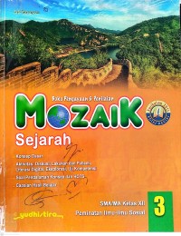 Image of Buku Pengayaan dan Penilaian Mozaik Sejarah SMA/MA Kelas XII : Peminatan-Peminatan Ilmu-Ilmu Sosial