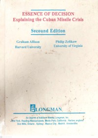 Image of Essence Of Decision Explaining The Cuban Missile Crisis : Second Edition