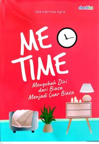 Image of Me Time : Mengubah Diri Dari Biasa Menjadi Luar Biasa