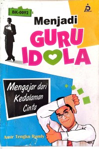 Image of Menjadi Guru Idola : Mengajar Kedalaman Cinta