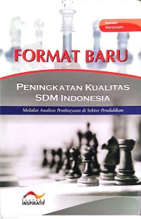 Image of Format Baru : Peningkatan Kualitas SDM Indonesia Melalui Analisis Pembiayaan di Sektor Pendidikan