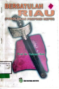 Image of Bersatulah Riau : Penolakan Propinsi Kepri