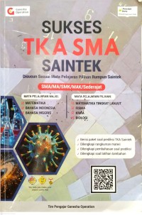 Image of Sukses TKA SMA Saintek Disusun Sesuai Mata Pelajaran Pilihan Rumpun Saintek SMA/MA.SMK/MAK Sederajat
