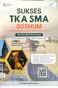 Image of Sukses TKA SMA Soshum Disusun Sesuai Mata Pelajaran Pilihan Rumpun Soshum SMA/MA/SMK/MAK Sederajat