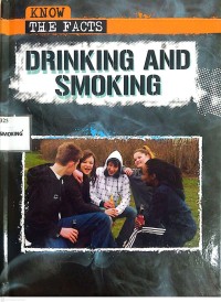 Image of Know The Facts : Drinking And Smoking