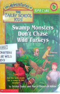 Image of The Adventures Of The Bailey School Kids : Swamp Monters Don't Chase Wild Turkeys