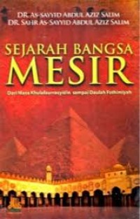 Image of Sejarah Bangsa Mesir : Dari Masa Khulafarrasyidinn sampai Daulah Fathimiyah
